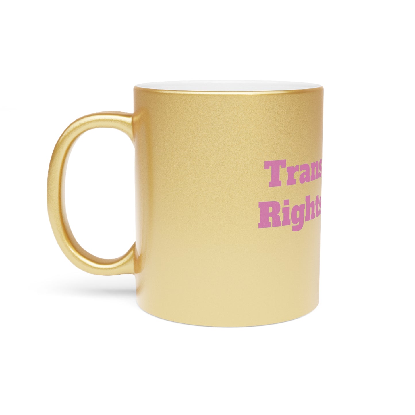 Trans Empowerment Metallic Mug - Trans Rights = Human Rights Design